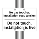 Ne pas toucher, installation sous  /.../ - Do not touch, installation is  /.../
