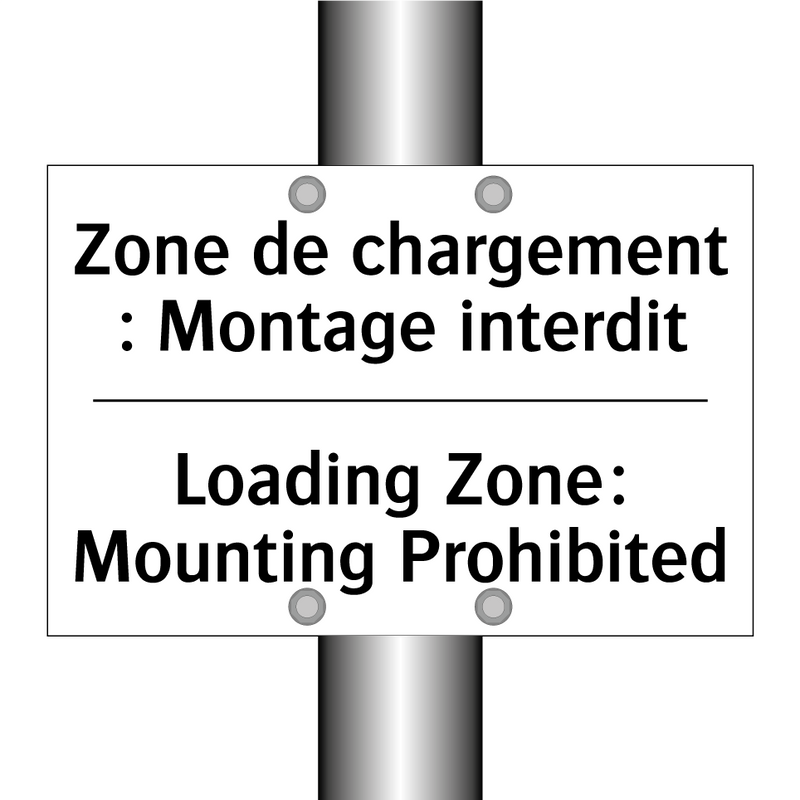Zone de chargement : Montage interdit /.../ - Loading Zone: Mounting Prohibited /.../
