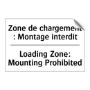 Zone de chargement : Montage interdit /.../ - Loading Zone: Mounting Prohibited /.../