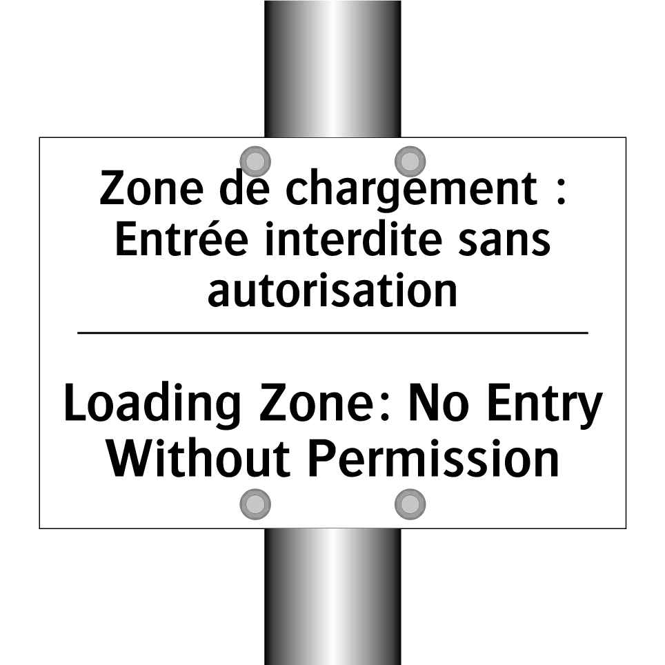 Zone de chargement : Entrée interdite  /.../ - Loading Zone: No Entry Without  /.../