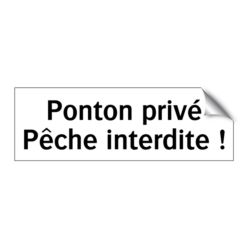 Ponton privé Pêche interdite !