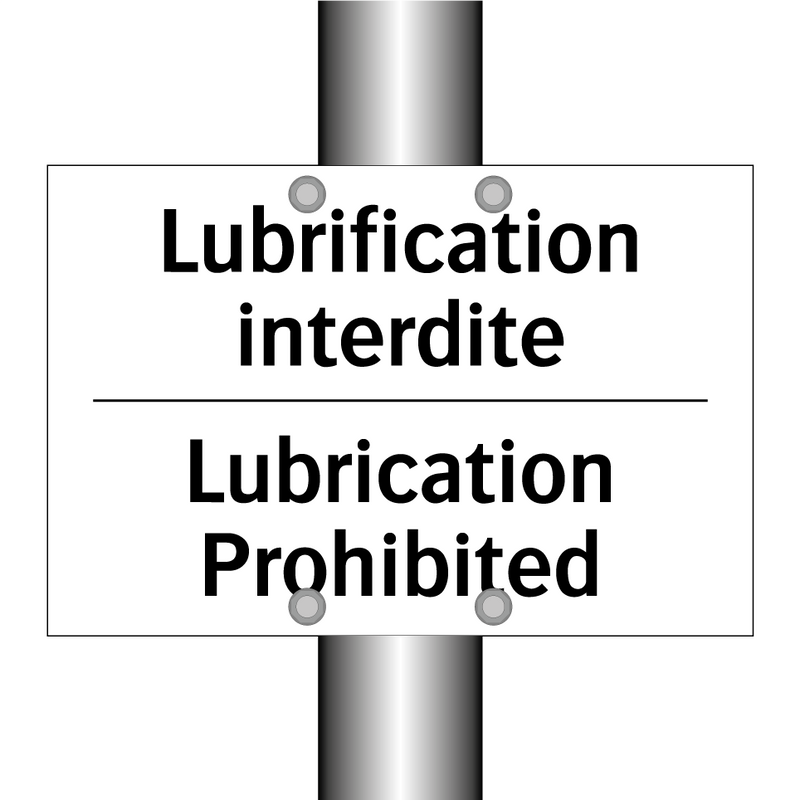 Lubrification interdite - Lubrication Prohibited