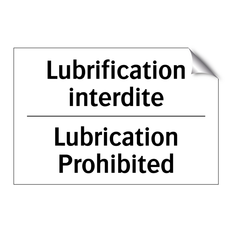 Lubrification interdite - Lubrication Prohibited