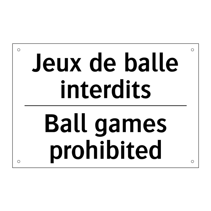 Jeux de balle interdits - Ball games prohibited