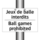 Jeux de balle interdits - Ball games prohibited