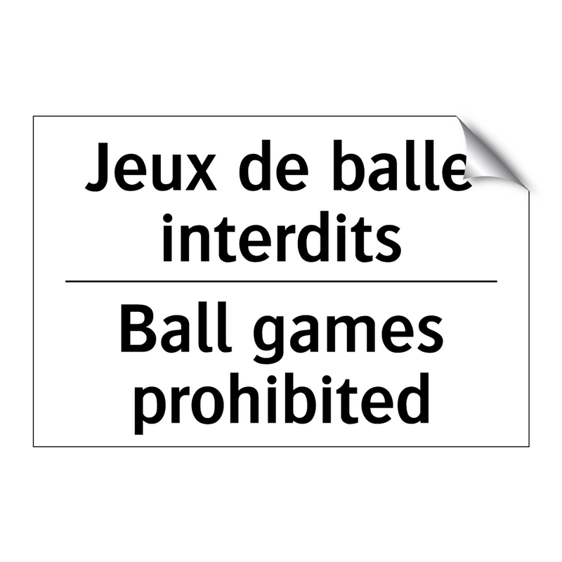 Jeux de balle interdits - Ball games prohibited