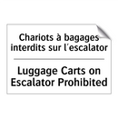Chariots à bagages interdits sur  /.../ - Luggage Carts on Escalator Prohibited /.../