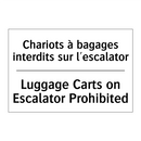 Chariots à bagages interdits sur  /.../ - Luggage Carts on Escalator Prohibited /.../