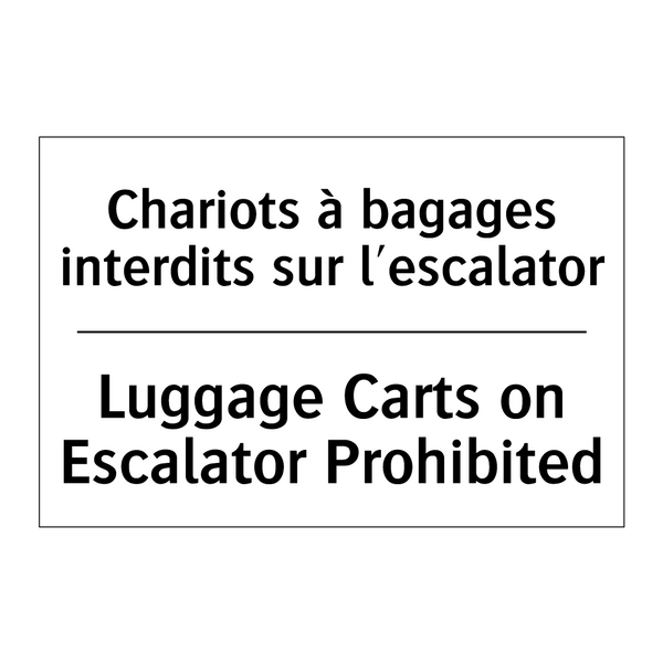 Chariots à bagages interdits sur  /.../ - Luggage Carts on Escalator Prohibited /.../