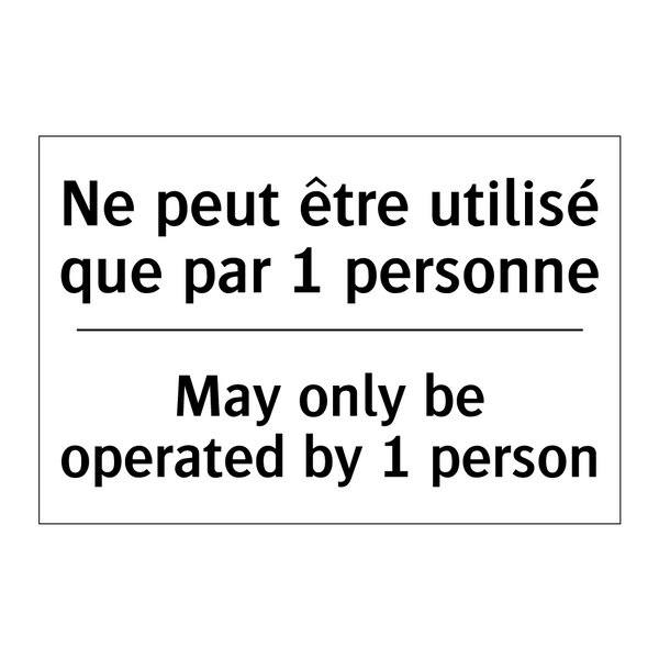 Ne peut être utilisé que par 1  /.../ - May only be operated by 1 person /.../