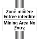 Zone minière Entrée interdite - Mining Area No Entry