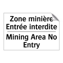 Zone minière Entrée interdite - Mining Area No Entry