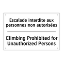 Escalade interdite aux personnes  /.../ - Climbing Prohibited for Unauthorized  /.../