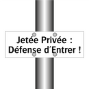 Jetée Privée : Défense d'Entrer !
