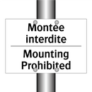 Montée interdite - Mounting Prohibited