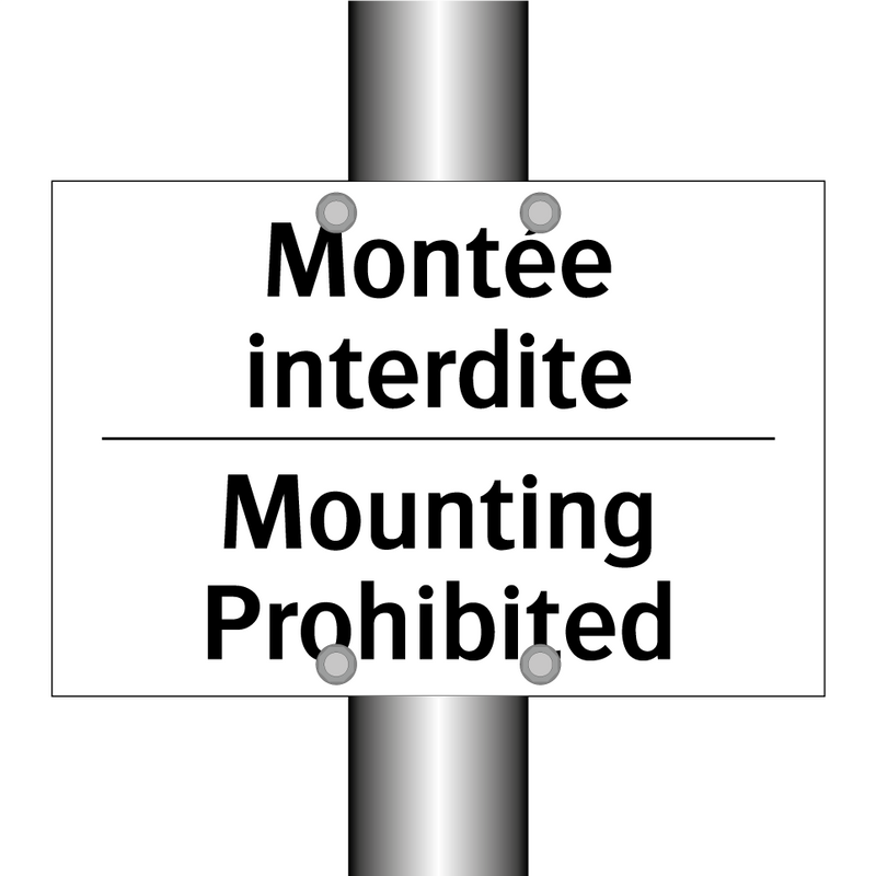 Montée interdite - Mounting Prohibited