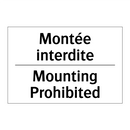 Montée interdite - Mounting Prohibited