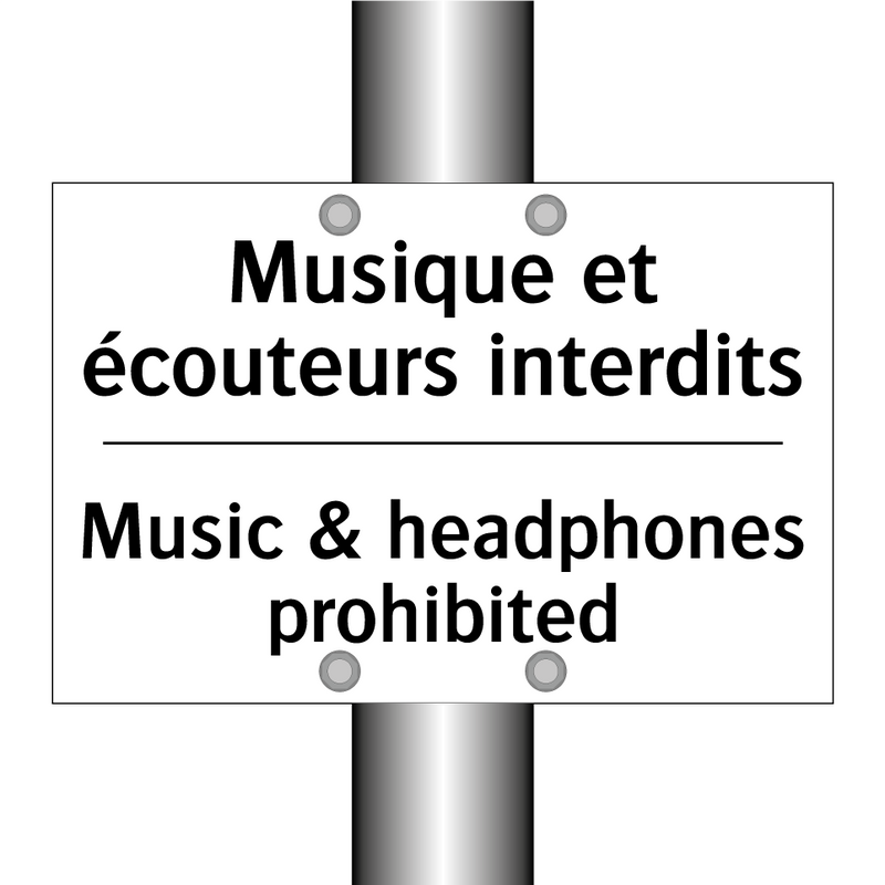 Musique et écouteurs interdits - Music & headphones prohibited