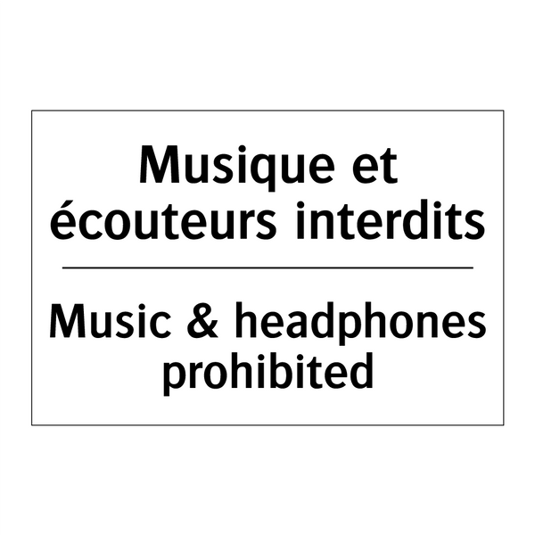 Musique et écouteurs interdits - Music & headphones prohibited