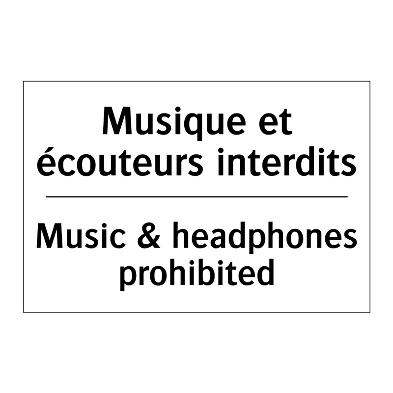 Musique et écouteurs interdits - Music & headphones prohibited