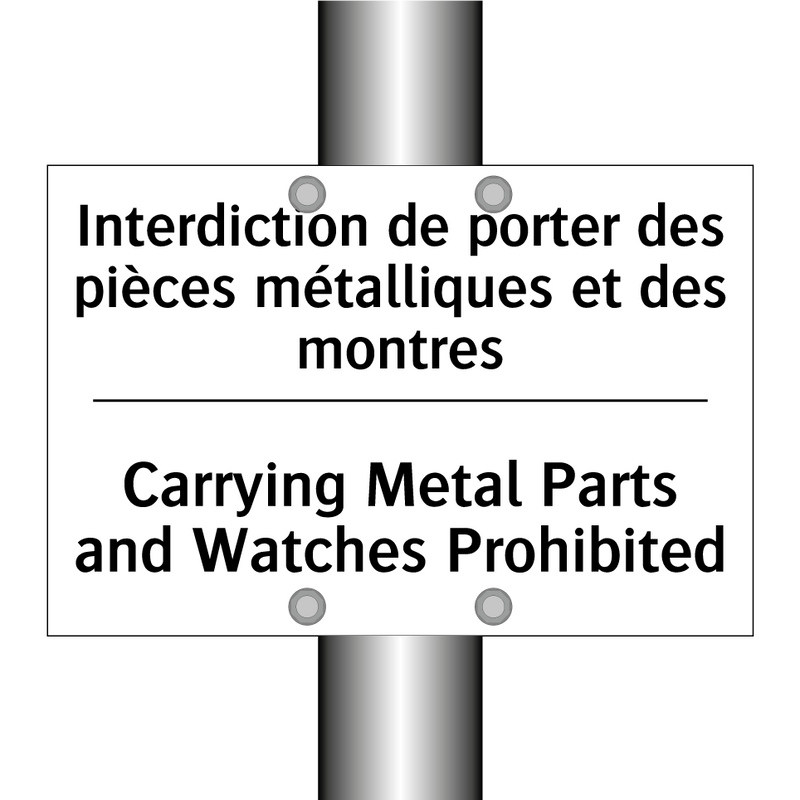 Interdiction de porter des pièces  /.../ - Carrying Metal Parts and Watches  /.../