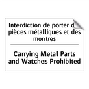 Interdiction de porter des pièces  /.../ - Carrying Metal Parts and Watches  /.../