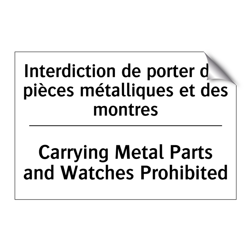 Interdiction de porter des pièces  /.../ - Carrying Metal Parts and Watches  /.../