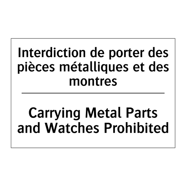 Interdiction de porter des pièces  /.../ - Carrying Metal Parts and Watches  /.../