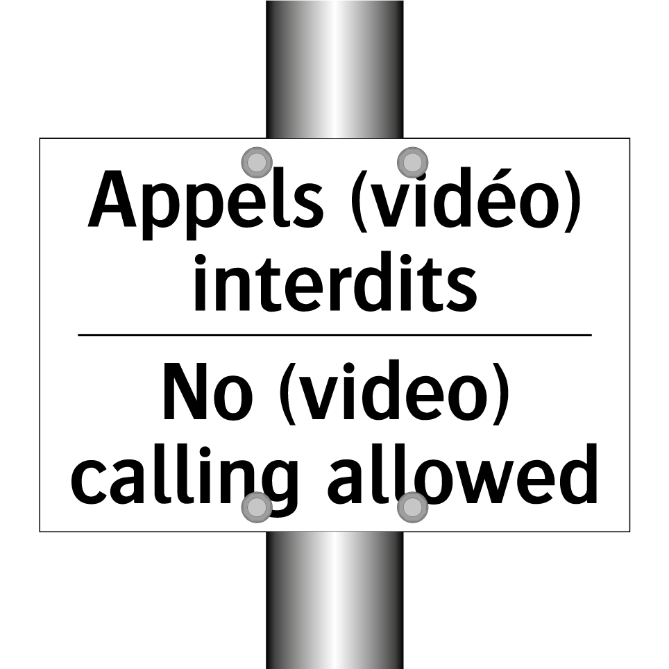 Appels (vidéo) interdits - No (video) calling allowed