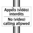 Appels (vidéo) interdits - No (video) calling allowed