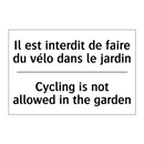 Il est interdit de faire du vélo  /.../ - Cycling is not allowed in the  /.../