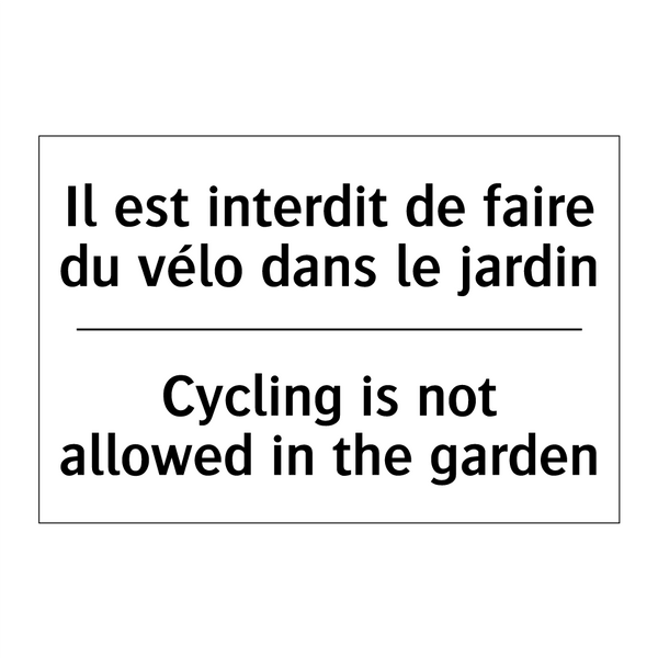 Il est interdit de faire du vélo  /.../ - Cycling is not allowed in the  /.../