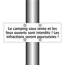 Le camping sous tente et les feux ouverts sont interdits ! Les infractions seront poursuivies !