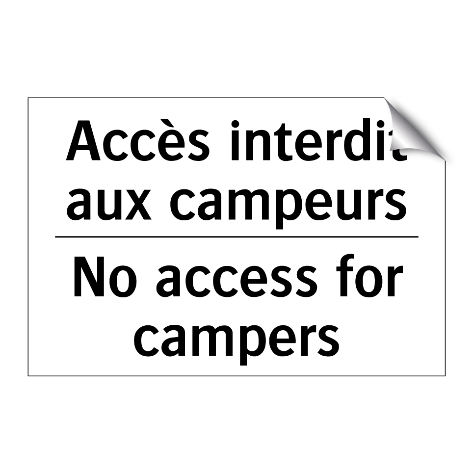 Accès interdit aux campeurs - No access for campers
