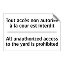 Tout accès non autorisé à la cour  /.../ - All unauthorized access to the  /.../