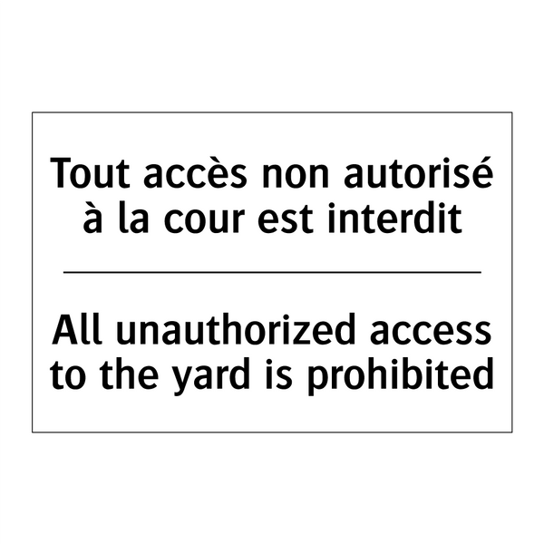 Tout accès non autorisé à la cour  /.../ - All unauthorized access to the  /.../