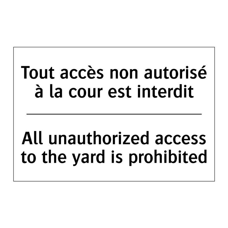 Tout accès non autorisé à la cour  /.../ - All unauthorized access to the  /.../