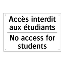 Accès interdit aux étudiants - No access for students