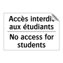 Accès interdit aux étudiants - No access for students