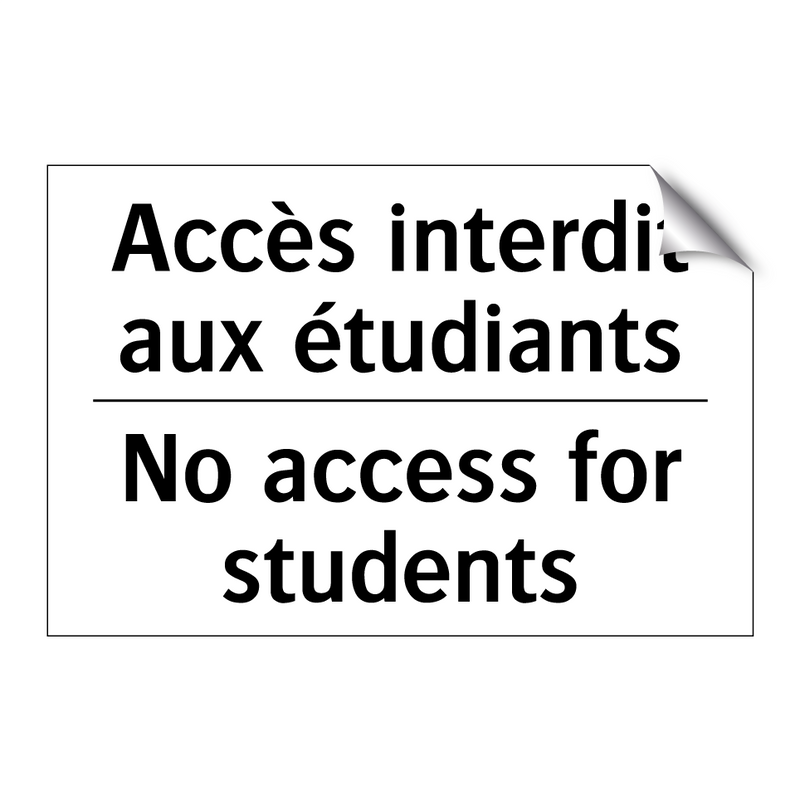 Accès interdit aux étudiants - No access for students