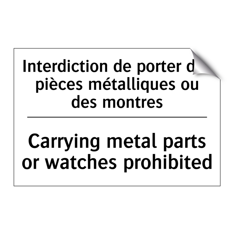 Interdiction de porter des pièces  /.../ - Carrying metal parts or watches  /.../