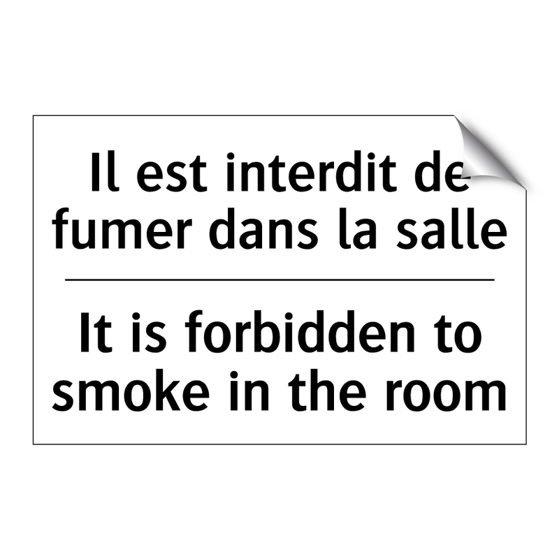 Il est interdit de fumer dans  /.../ - It is forbidden to smoke in the  /.../