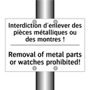 Interdiction d'enlever des pièces  /.../ - Removal of metal parts or watches  /.../