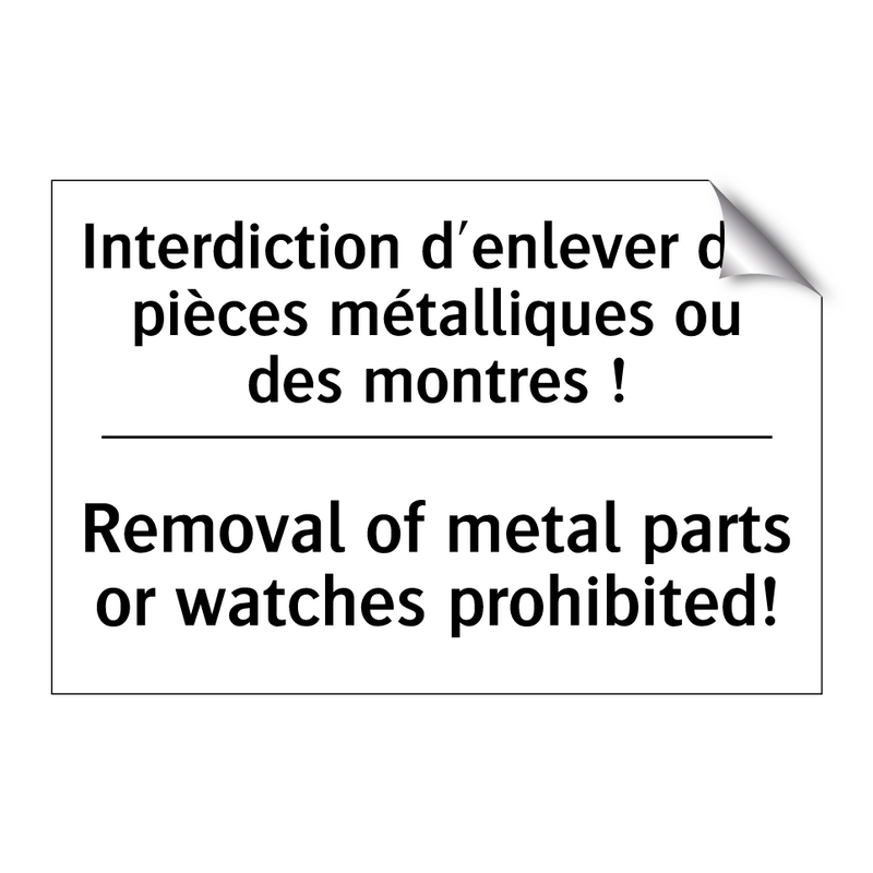 Interdiction d'enlever des pièces  /.../ - Removal of metal parts or watches  /.../