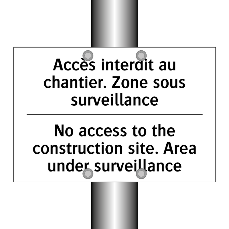 Accès interdit au chantier. Zone  /.../ - No access to the construction  /.../