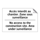Accès interdit au chantier. Zone  /.../ - No access to the construction  /.../