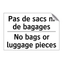 Pas de sacs ni de bagages - No bags or luggage pieces