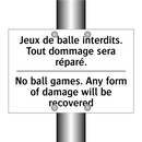 Jeux de balle interdits. Tout  /.../ - No ball games. Any form of damage  /.../