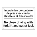 Interdiction de conduire de près  /.../ - No close driving with forklift  /.../