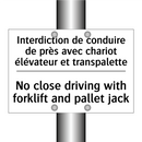 Interdiction de conduire de près  /.../ - No close driving with forklift  /.../